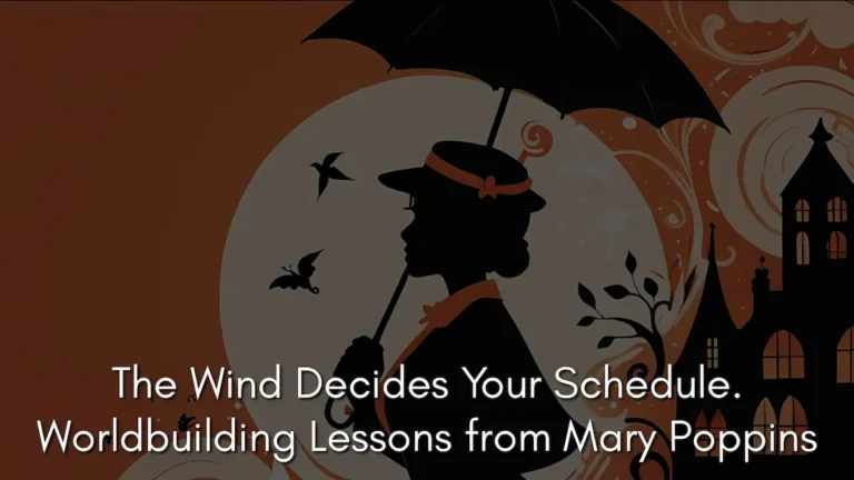 A digital illustration featuring the silhouette of a woman wearing a flat hat and holding an open umbrella against a large, glowing full moon. Birds fly in the night sky and a dark, multi-storied house stands to the right. The color palette uses warm oranges and deep browns with swirling cloud patterns in the background. The text at the bottom of the image reads, The Wind Decides Your Schedule. Worldbuilding Lessons from Mary Poppins, highlighting the exploration of the intrinsic magic in Mary Poppins.